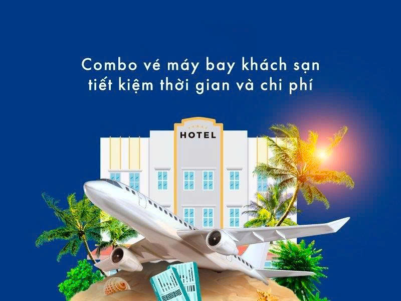 combo-ve-may-bay-va-khach-san-tiet-kiem