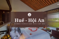 Đi Huế - Hội An Nên Ở Khu Nào Tiện Di Chuyển? Combo khách sạn cho cặp đôi