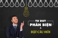 Thử nghiệm 7 phương pháp tăng cường tư duy sáng tạo