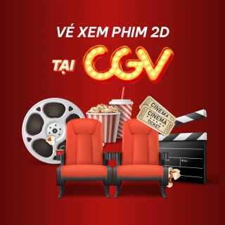 CGV - Vé xem phim 2D