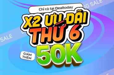 Tháng 11 trọn vẹn với ưu đãi gấp đôi từ Dealtoday
