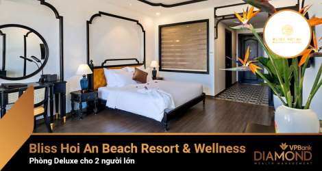 Diamond - Bliss Hoi An Beach Resort & Wellness - Phòng Deluxe cho 02 khách