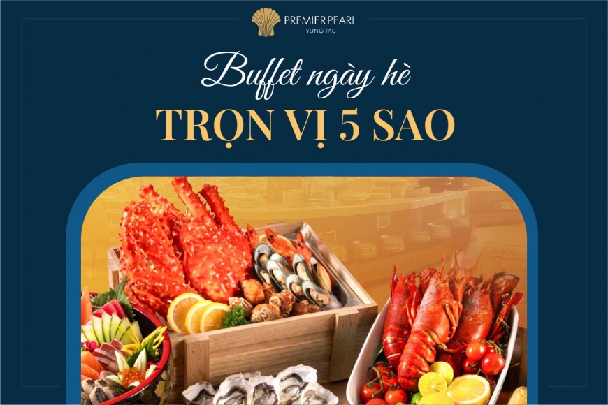 Sky Buffet - Trải nghiệm ẩm thực đỉnh cao tại Premier Pearl Hotel Vũng Tàu