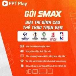 Gói SMax FPT Play 01 tháng